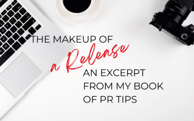 The Makeup of a Release – An excerpt from my Book of PR Tips.