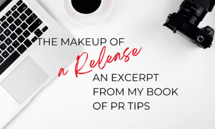 The Makeup of a Release – An excerpt from my Book of PR Tips.