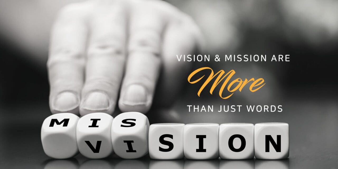 Why “vision” and “mission” are more than just words