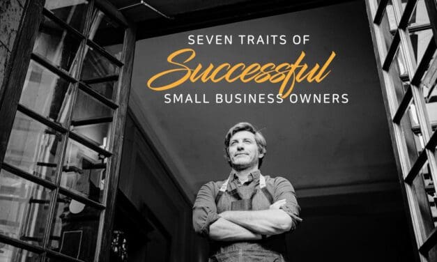 Seven traits of successful small business owners