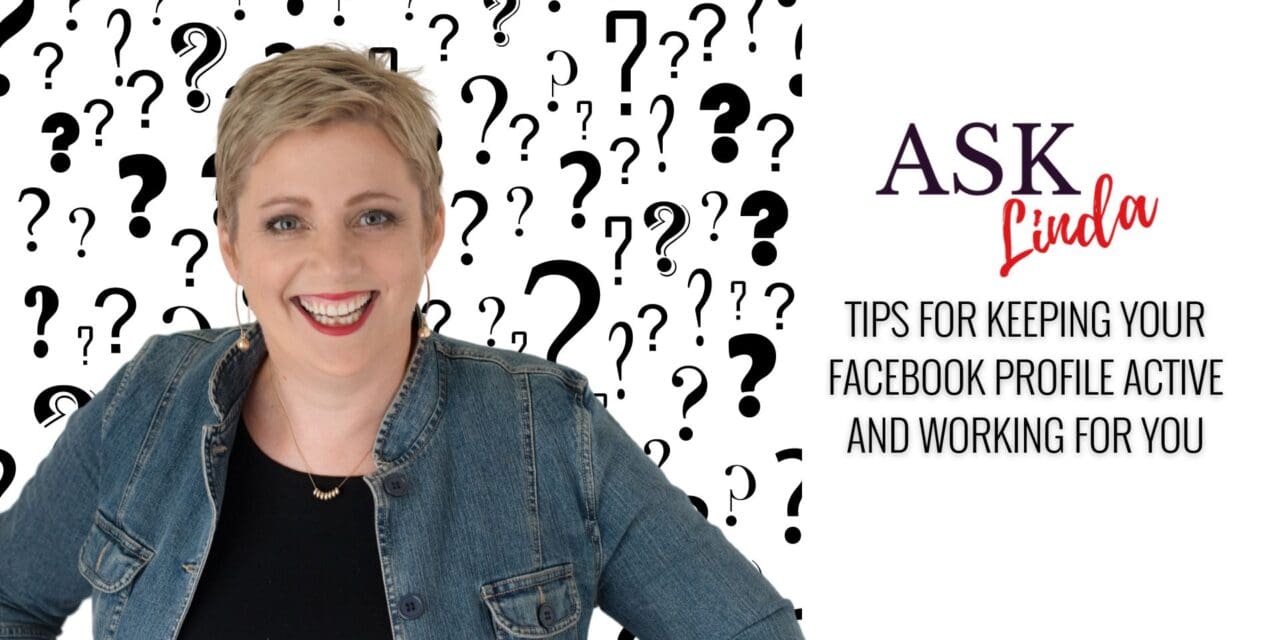 Tips for Keeping your Facebook Profile Active and Working for You