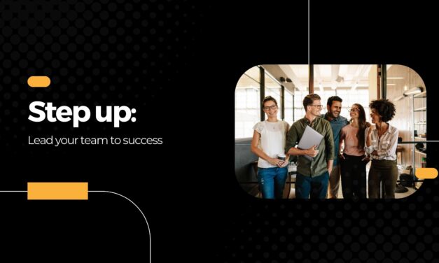 Step up – Lead your team to success