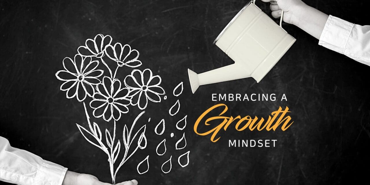 Embracing a growth mindset