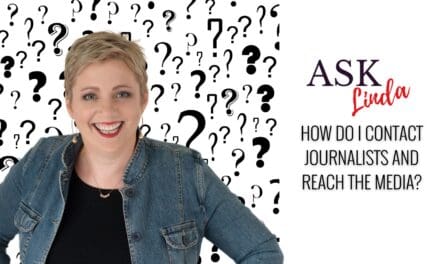 Ask Linda: How do I contact journalists and reach the Media?