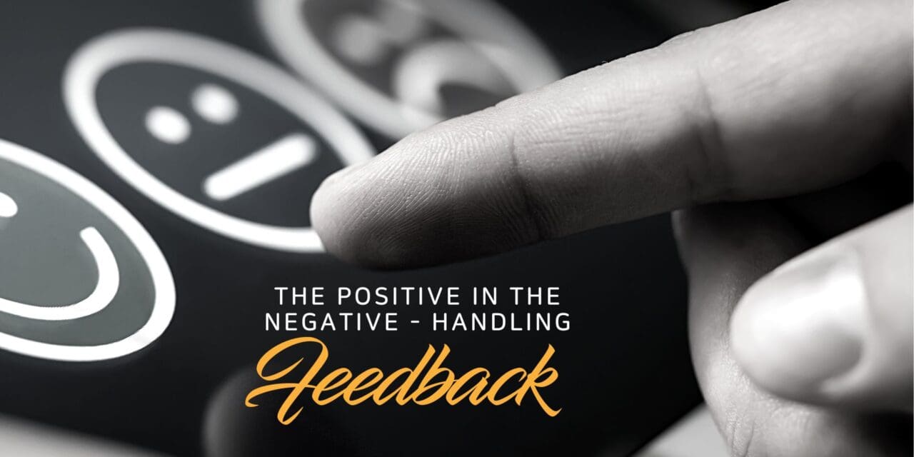 The positive in the negative – handling feedback