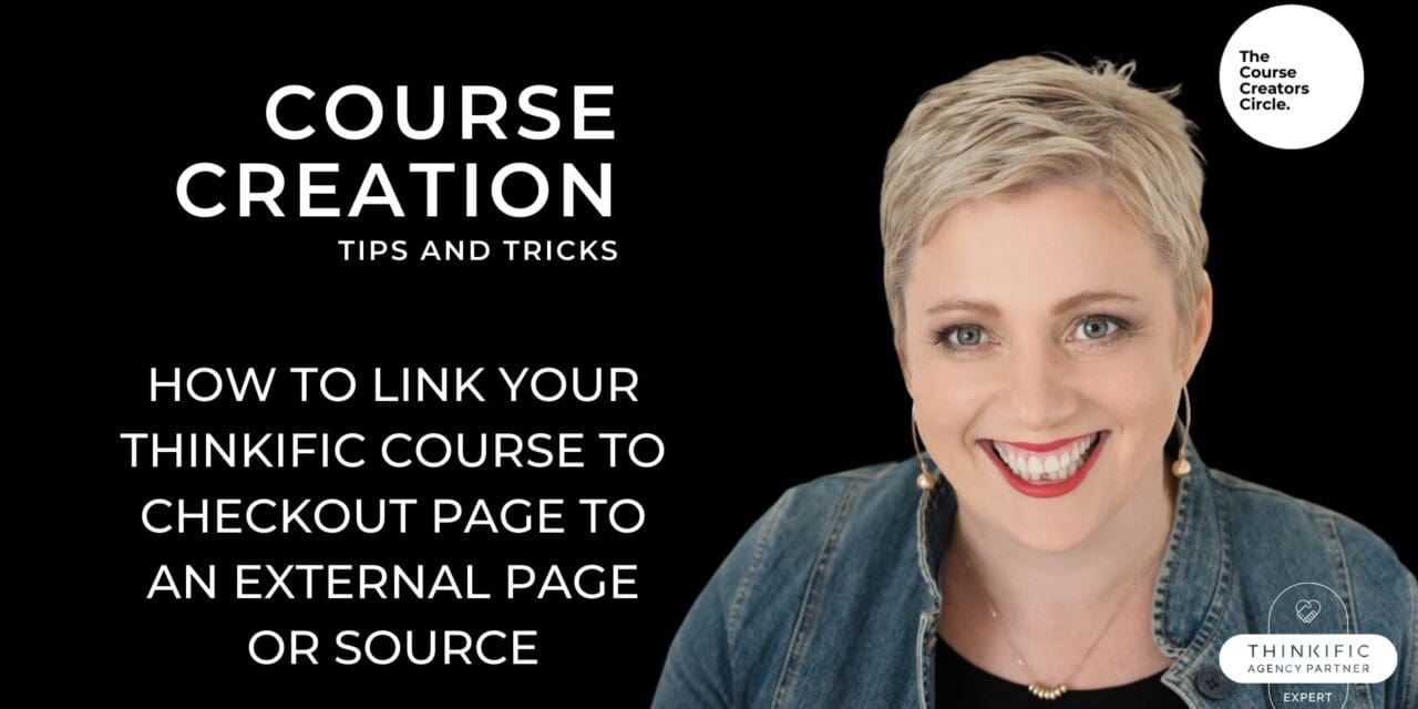 How to link your Thinkific course to checkout page to an external page or source