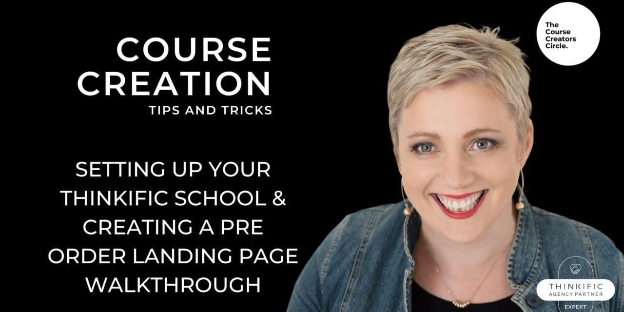 Setting up Your Thinkific School & Creating a Pre Order Landing Page Walkthrough