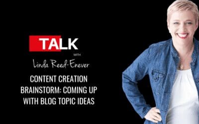 Content Creation Brainstorm: Coming Up With Blog Topic Ideas