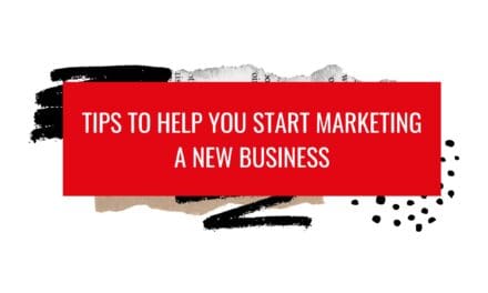Tips to help you start Marketing a new business
