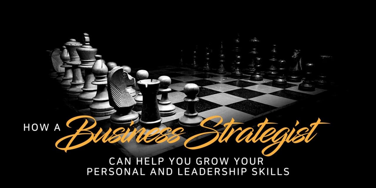 How Business Strategist can help you grow your personal and leadership skills