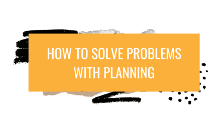 How to solve problems with planning