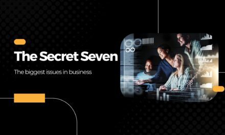 The secret seven – the biggest issues in business