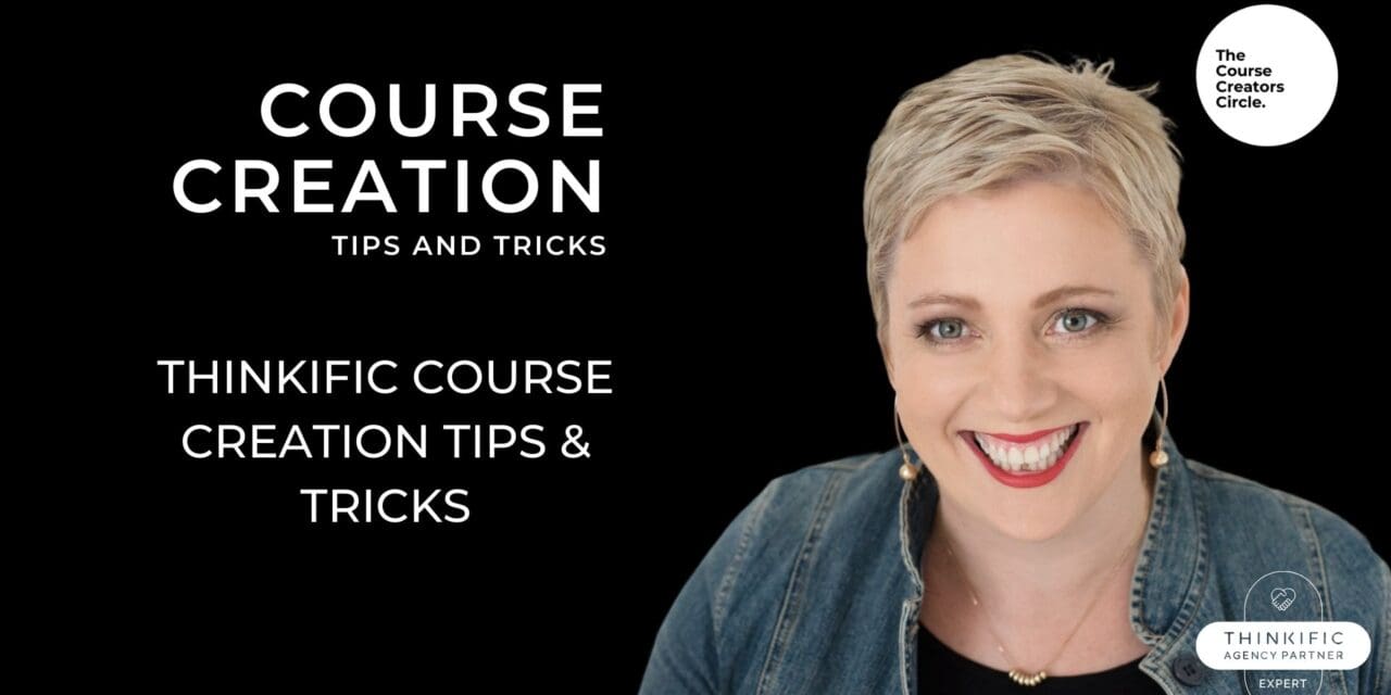 THINKIFIC Course Creation Tips & Tricks