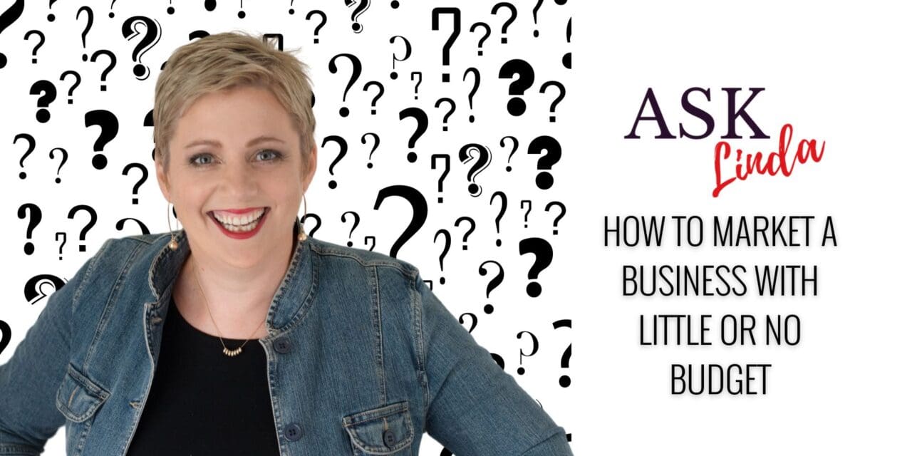 How to Market a Business with Little or no Budget