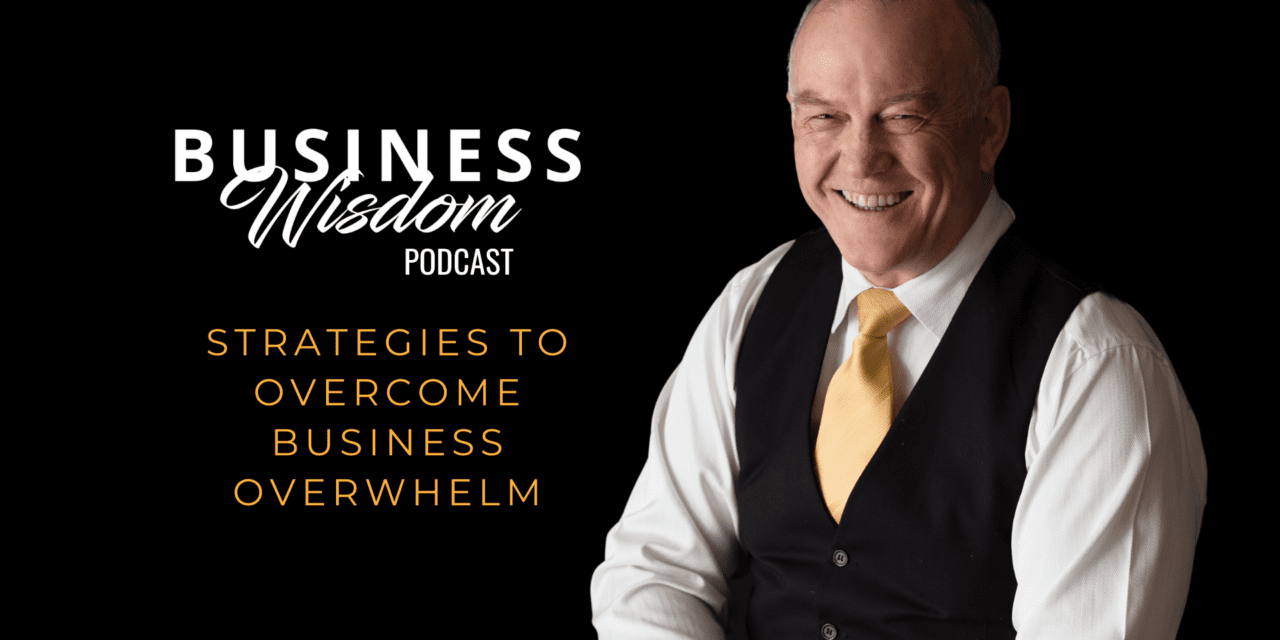 Strategies to overcome business overwhelm