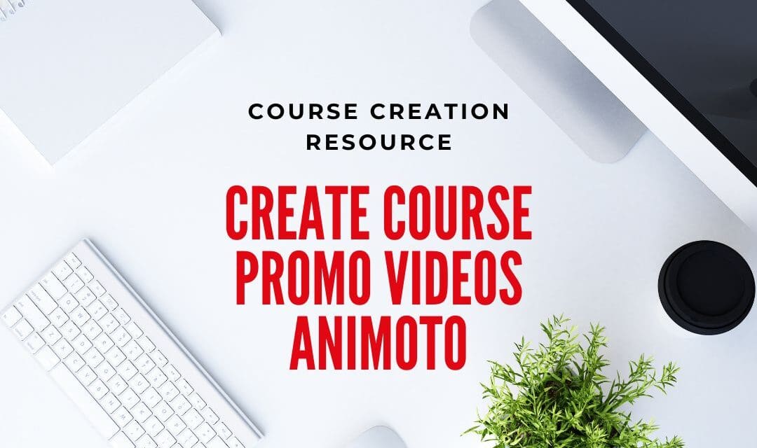 Create professional-looking ads and course promotions with Animoto