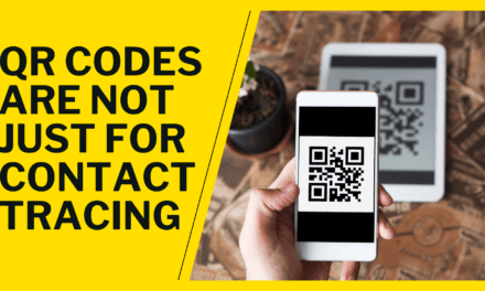 QR Codes are not just for contact tracing – they have Marketing Powers too!