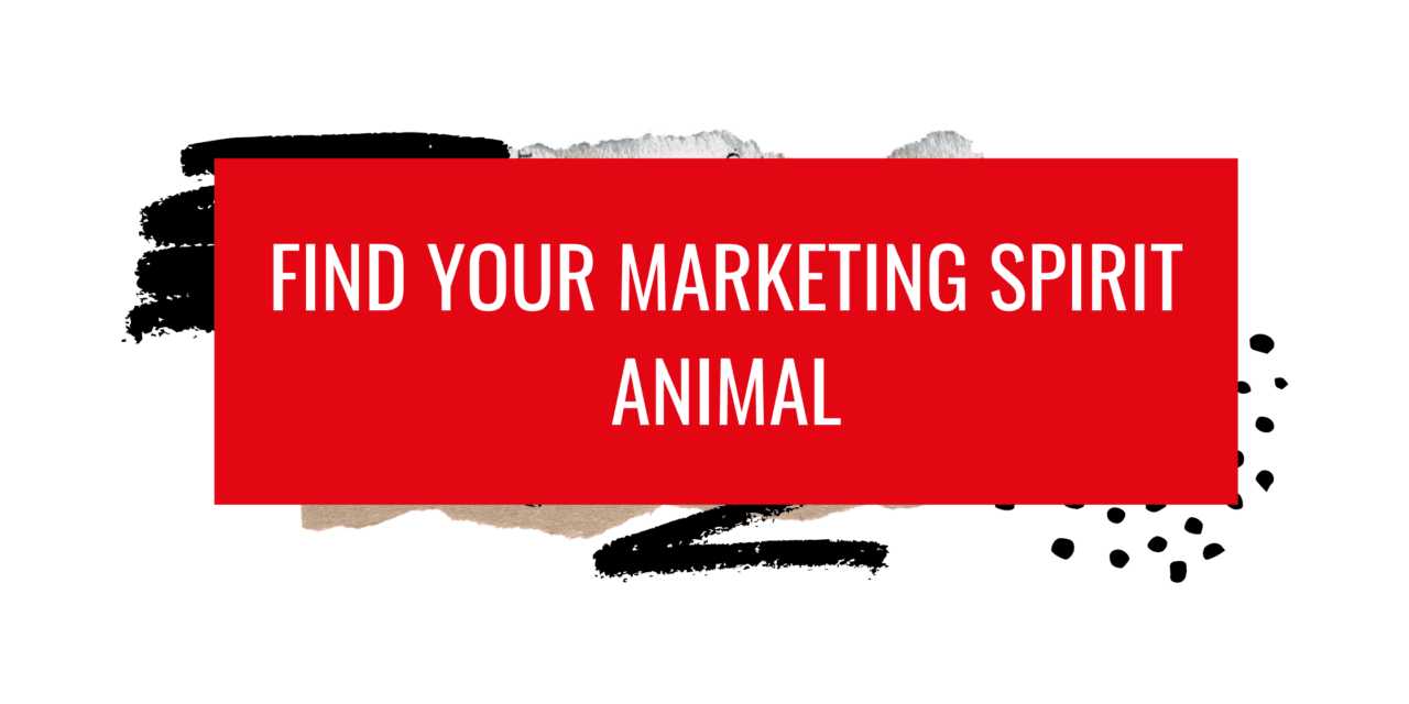 Find your Marketing Spirit Animal