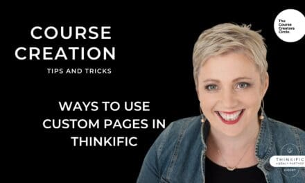 Three Ways You Can Use Custom Pages on Thinkific school to increase student outreach