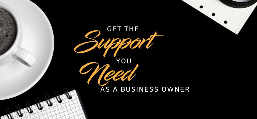 Five ways to get the support you need as a business owner