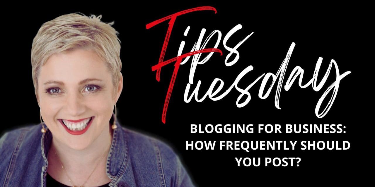 Blogging for Business: How Frequently Should You Post?