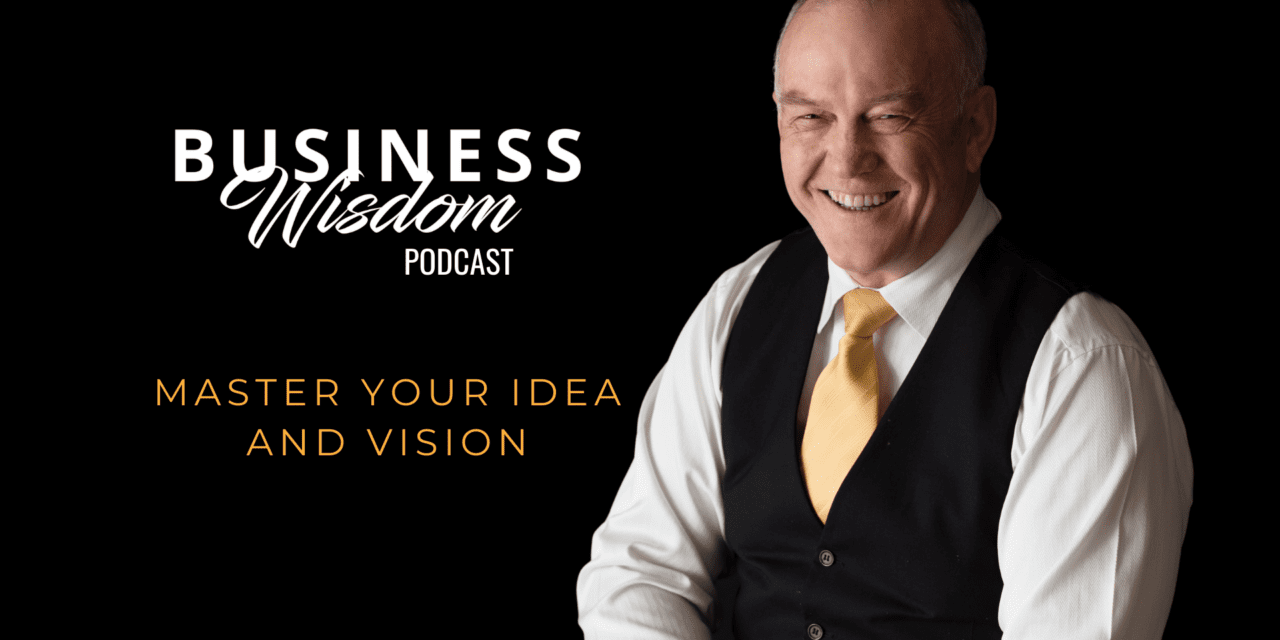 Master Your Idea and Vision