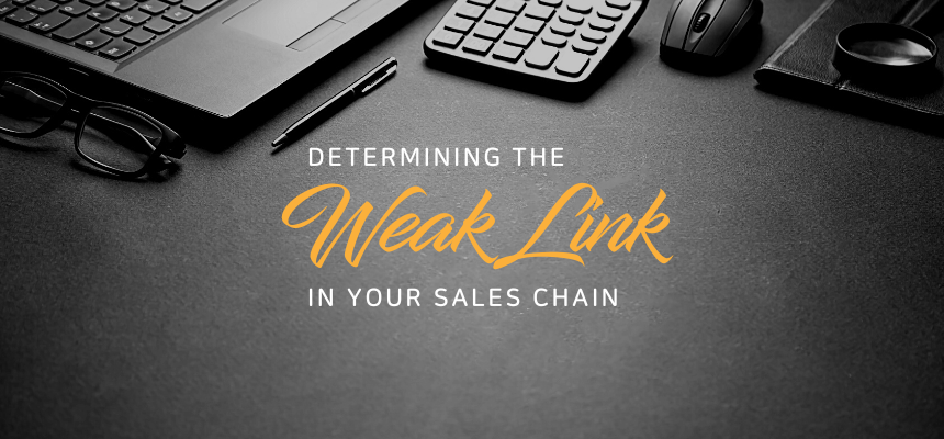 Determining the weak link in your sales chain