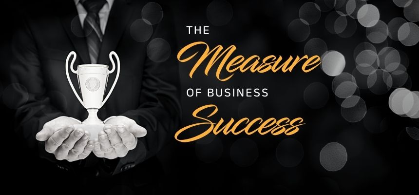 The measure of business success
