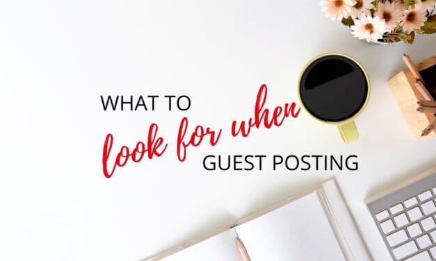 Guest Posting and Article Contribution – What should I look for in an opportunity?