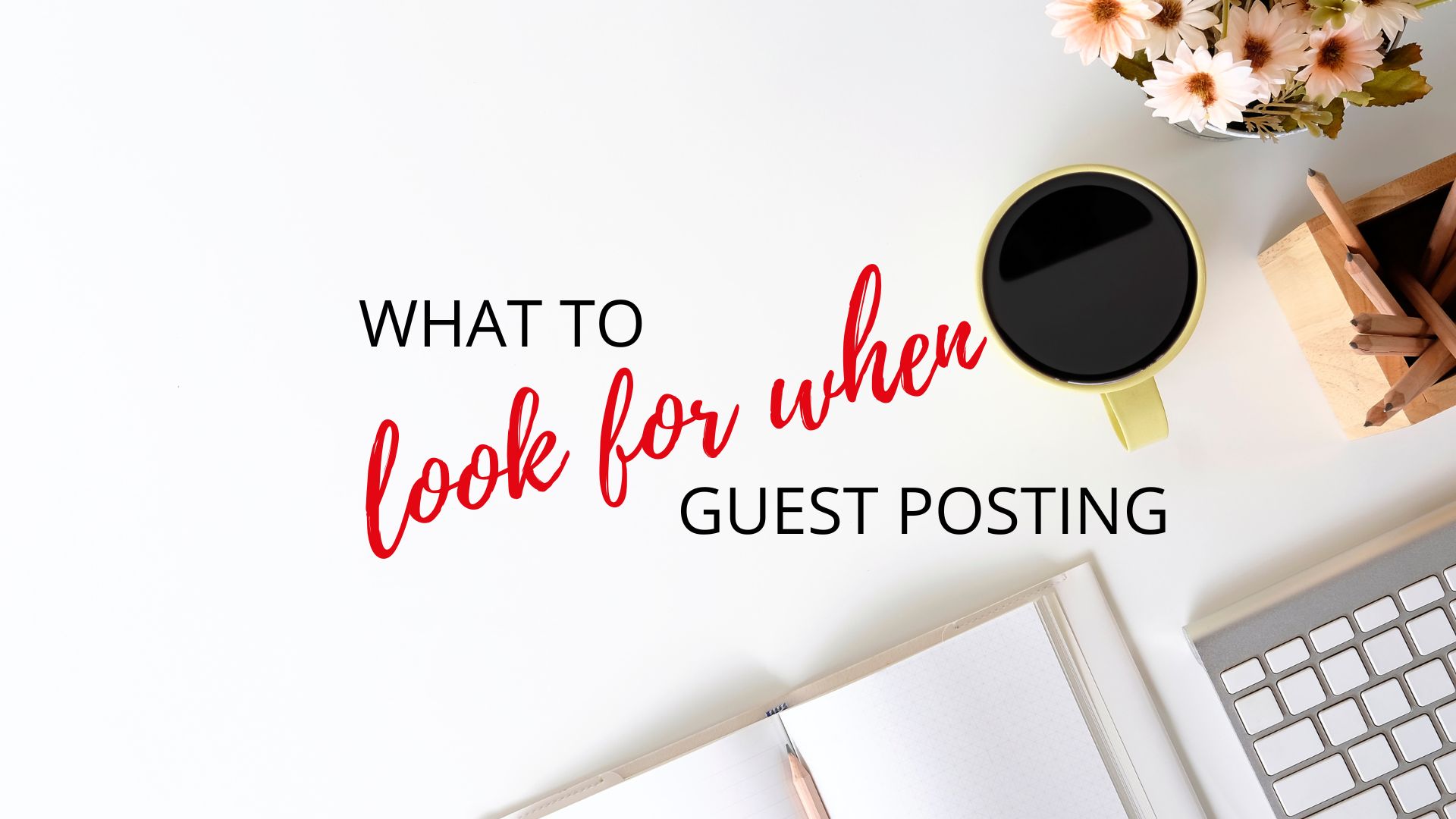 Tips for successful guest posting.