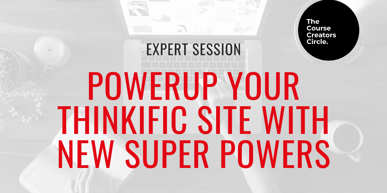 PowerUp your Thinkific site with new superpowers