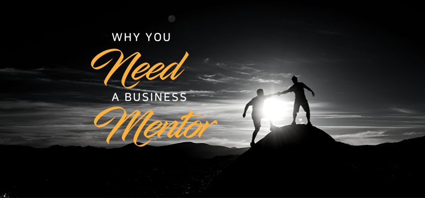 Why you need a business mentor