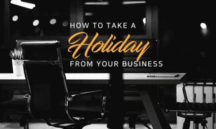 How to take a Holiday from your business