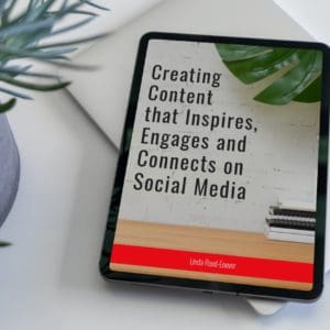 Creating Content that Inspires, Engages and Connects on Social Media - eBook is creating engaging and connecting content on social media.
