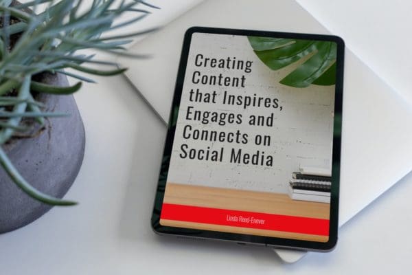 Creating Content that Inspires, Engages and Connects on Social Media - eBook is creating engaging and connecting content on social media.