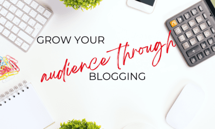 Grow Your Audience Through Blogging