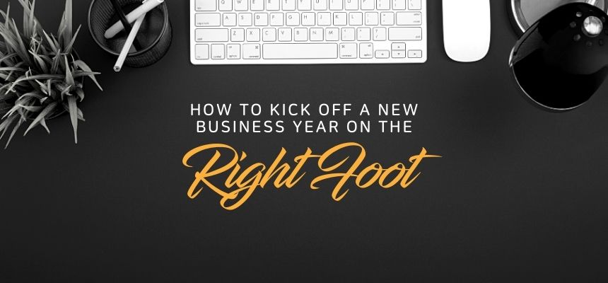 How to Kick off a New Business Year on the Right Foot
