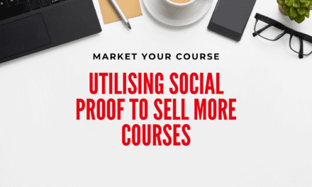 Utilising Social Proof to Sell More Courses