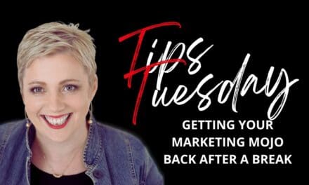 Getting Your Marketing Mojo Back after a Break