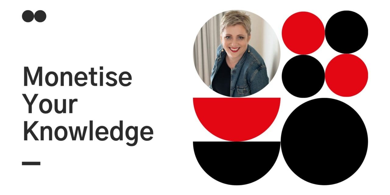 An Exercise to Help You Monetise Your Knowledge