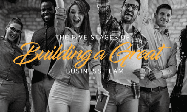 The five stages of building a great business team