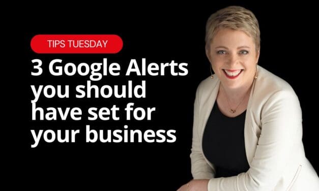 3 Google Alerts You Should Have Set for Your Business