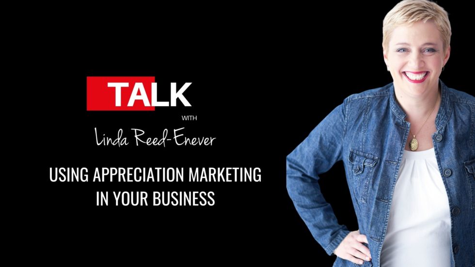 Using Appreciation Marketing in Your Business