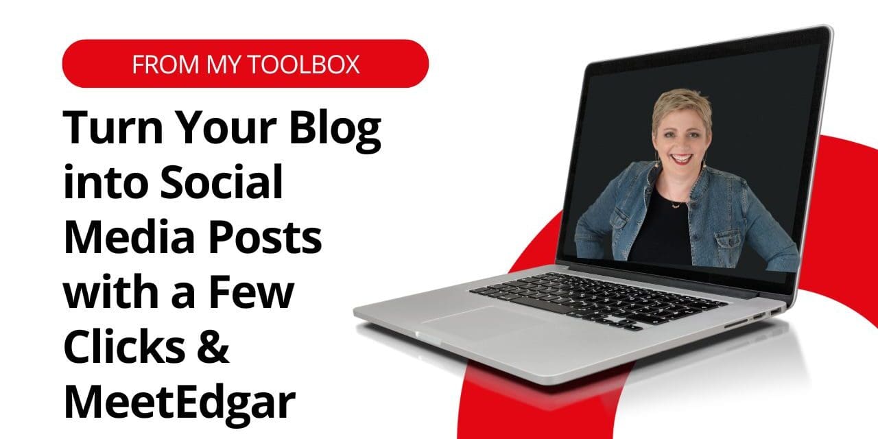 Turn Your Blog into Social Media Posts with a Few Clicks & MeetEdgar