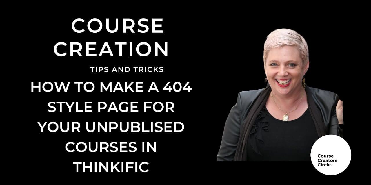 How to make a 404 style page for your unpublished courses in Thinkific