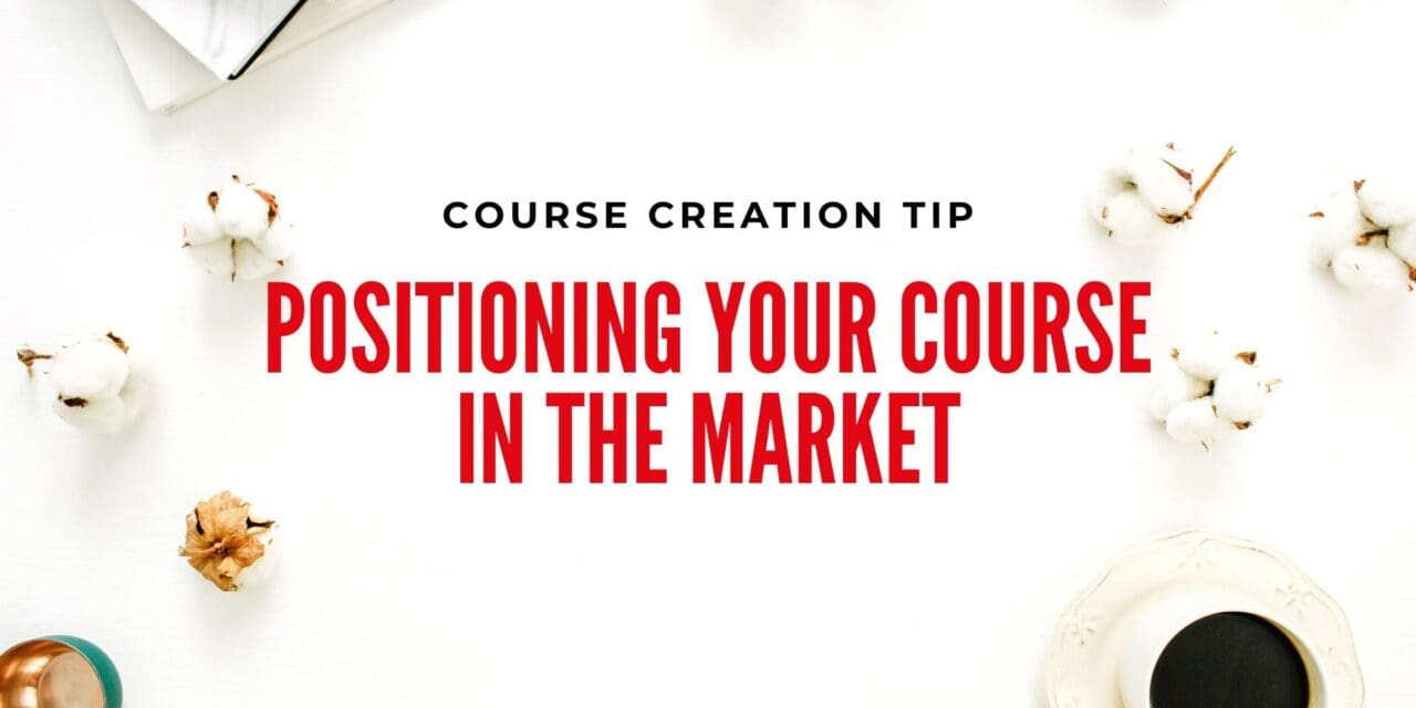 Positioning Your Course in the Market