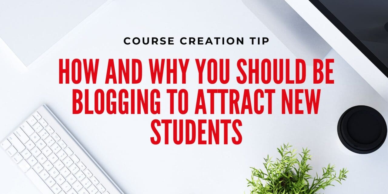 Why and How You Should be Blogging to Attract Students