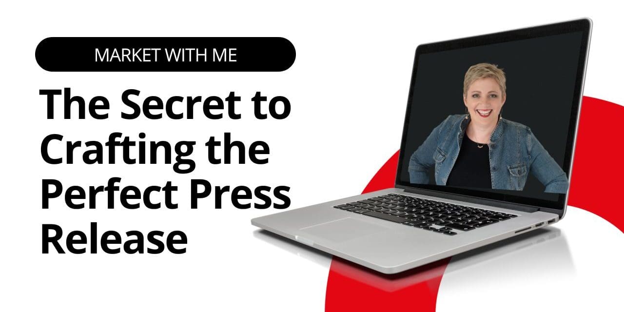 The secret to crafting the perfect press release