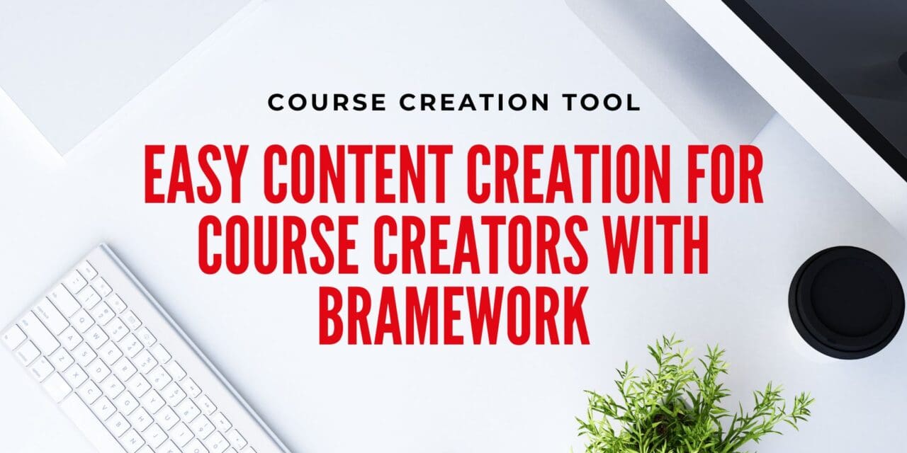 Easy Content Creation for Course Creators