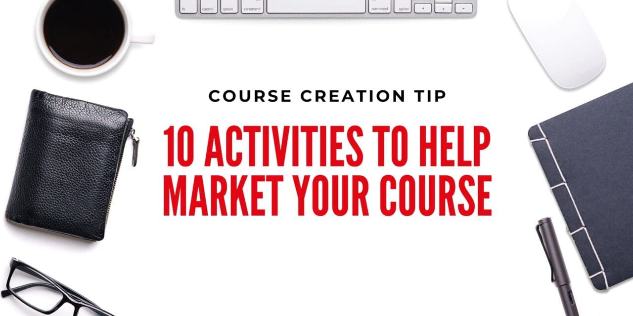 10 Activities to Help Market Your Course